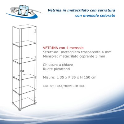 Vetrina espositiva Mirò in Plexiglass con serratura e ruote - L35 x P35 x H150 cm - mensole colorate