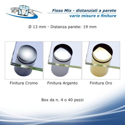 Fisso Mix - Distanziale per pannelli o lastre in varie finiture - Ø 13 mm x distanza parete 19 mm