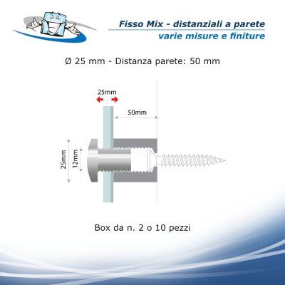 Fisso Mix - Distanziale per pannelli o lastre in varie finiture - Ø 25 mm x distanza parete 50 mm