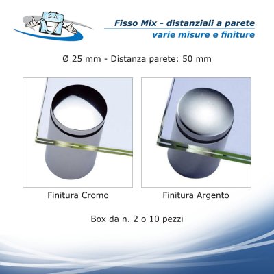 Fisso Mix - Distanziale per pannelli o lastre in varie finiture - Ø 25 mm x distanza parete 50 mm