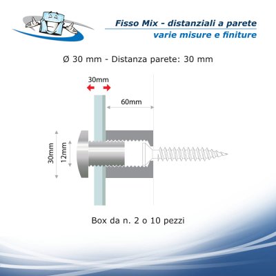 Fisso Mix - Distanziale per pannelli o lastre in varie finiture - Ø 30 mm x distanza parete 30 mm