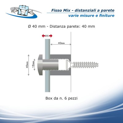 Fisso Mix - Distanziale per pannelli o lastre in varie finiture - Ø 40 mm x distanza parete 40 mm