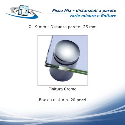 Fisso Mix - Distanziale per pannelli o lastre in varie finiture - Ø 19 mm x distanza parete 25 mm