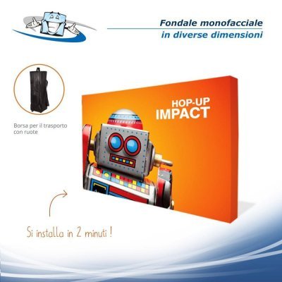Hop Up impact Dritto - Fondale monofacciale con stampa inclusa