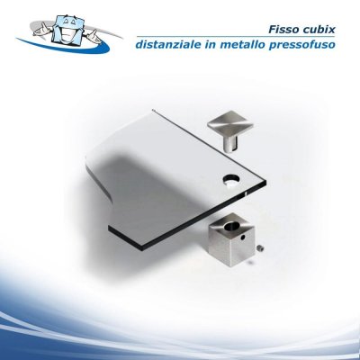 Fisso cubix - Distanziale a cubo in metallo pressofuso con sistema antifurto