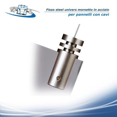 Fisso steel univers - Supporto per pannelli in acciaio inossidabile per cavo