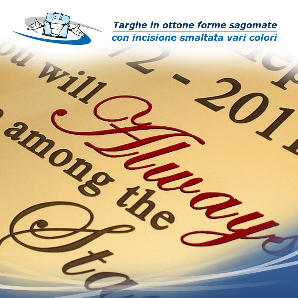 Targhe in ottone 1,5 mm anche sagomate personalizzate con incisione smaltata a più colori
