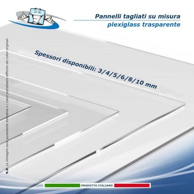 Lastre Plexiglass trasparente 3/4/5/6/8/10 mm, taglio pannelli su misura,  metacrilato con dimensioni personalizzabili.
